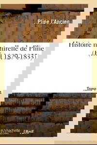 Histoire naturelle de Pline. Tome 14 (Éd.1829-1833)