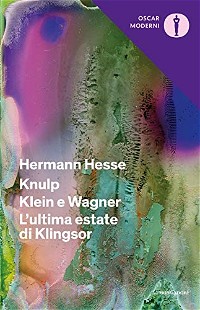 Knulp-Klein e Wagner-L'ultima estate di Klingsor
