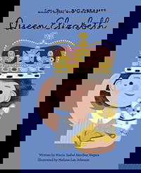 Little People Big Dreams Queen Elisabeth /anglais