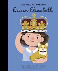 Little People Big Dreams Queen Elisabeth /anglais