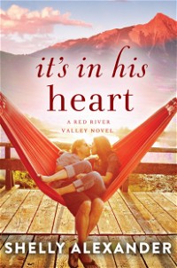 It's In His Heart (A Red River Valley Novel)