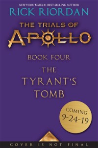 Tyrant's Tomb, The-The Trials of Apollo, Book Four
