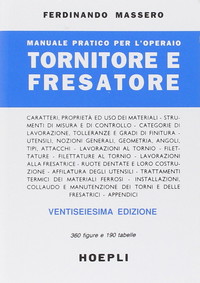 Manuale pratico per l'operaio tornitore e fresatore