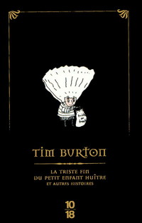 La triste fin du petit enfant huître et autres histoires (Edition Spéciale)