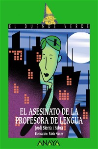 El asesinato de la profesora de lengua, Literatura Infantil (A partir de 12 años) - El Duende Verde