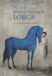12 poesie di Federico García Lorca. Ediz. illustrata