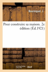 Pour construire sa maison. 2e édition