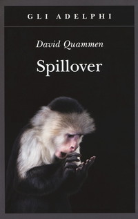 Spillover. L'evoluzione delle pandemie