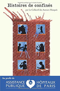 Histoires de Confinés (French Edition)