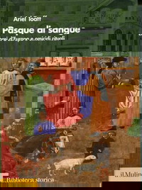 Pasque di sangue. Ebrei d'Europa e omicidi rituali