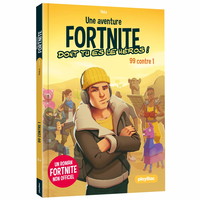 Une mission Fortnite dont tu es le héros - 99 contre 1 - Tome 1