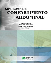 Síndrome de Compartimento Abdominal [Hardcover] Rao R. Ivatury, Michael L. Cheatham, Manu L.N.G. Malbrain, Michael Sugrue