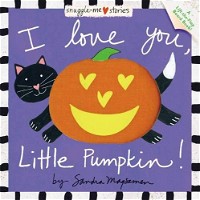 I Love You, Little Pumpkin! (Padded Cloth Covers with Lift-the-Flaps)