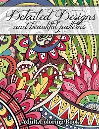 Detailed Designs and Beautiful Patterns (Sacred Mandala Designs and Patterns Coloring Books for Adults) (Volume 28)