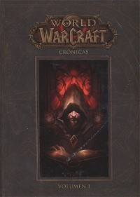World Of Warcraft. Crónicas 1