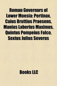 Roman Governors of Lower Moesia