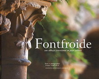 Fontfroide. une Abbaye Cistercienne en Pays Cathare