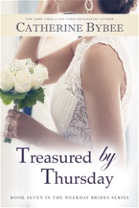 Treasured by Thursday (Weekday Brides Series Book 7)