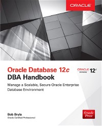 Oracle Database 12c DBA Handbook (Oracle Press)