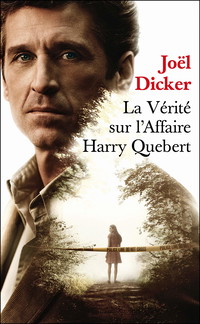 La vérité sur l'Affaire Harry Quebert - Prix Goncourt des lycéens 2012 et Grand Prix du Roman de l'Académie française 2012