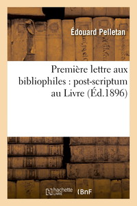 Première lettre aux bibliophiles