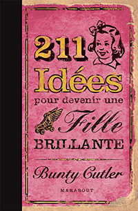 211 IDEES POUR DEVENIR UNE FILLE BRILLANTE