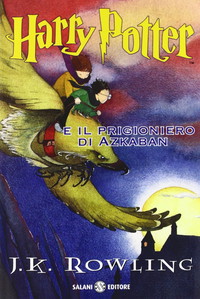 Harry Potter e il Prigioniero di Azkaban (Italian Edition of Harry Potter and the Prisoner of Azkaban)