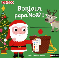 Bonjour Père Noël ! - Livre animé Kididoc dès 1 an