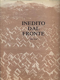 Inedito dal fronte 1915-1918 I