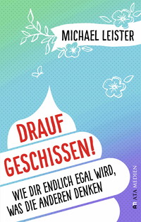 Drauf geschissen!