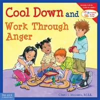 Cool Down and Work Through Anger (Learning to Get Along®)