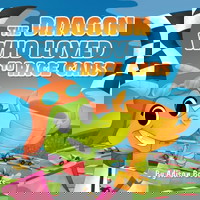 The Dragon Who Loved To Race Cars (The Animal Who...)