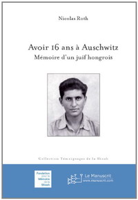Avoir 16 Ans à Auschwitz