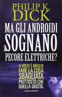 Ma gli androidi sognano pecore elettriche?