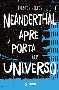 Neanderthal apre la porta all'universo