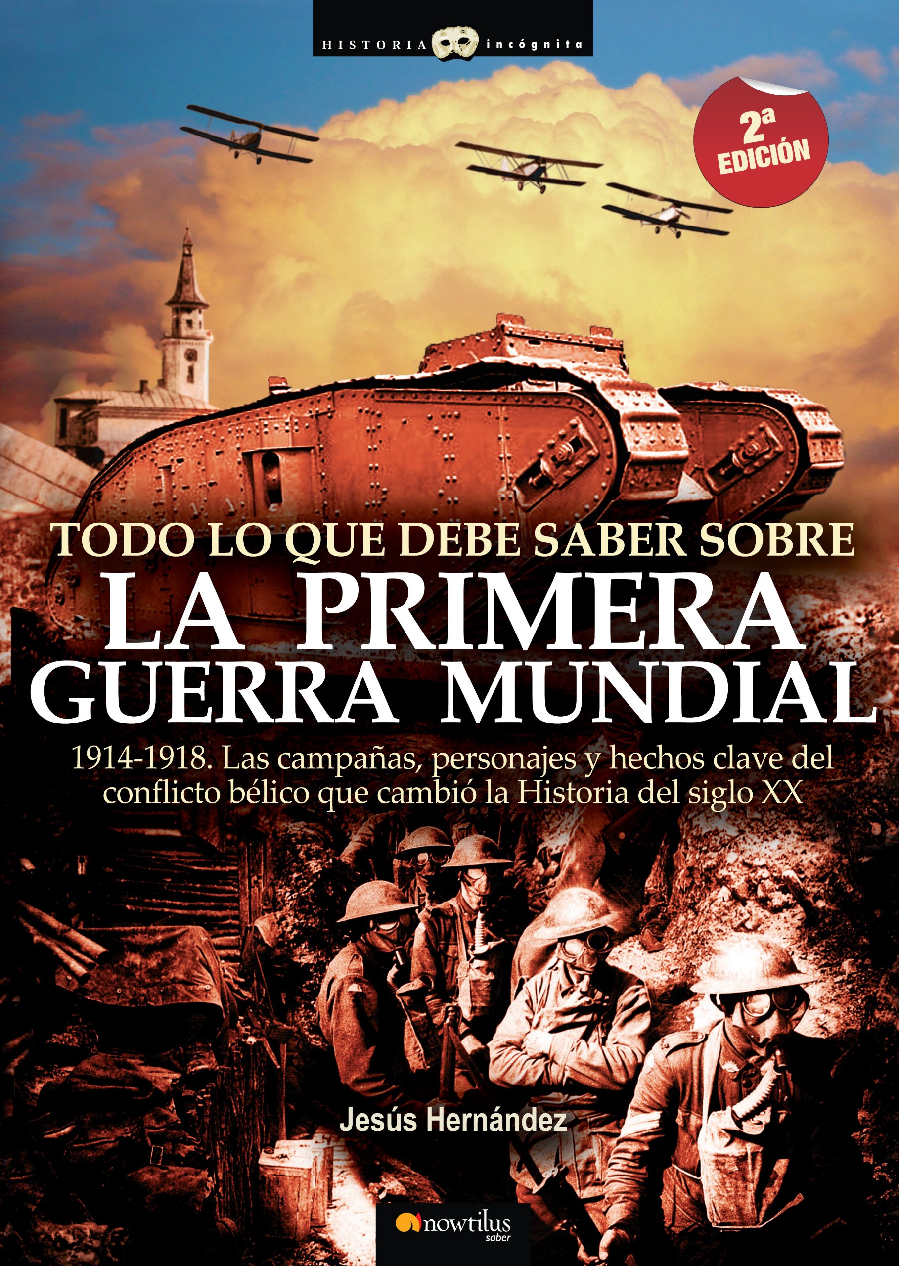 Todo lo que debe saber sobre la 1ª Guerra Mundial, 1914-1918. Las ...