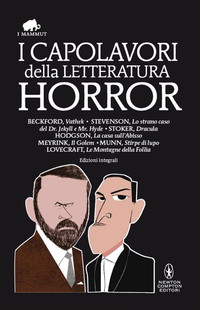 I capolavori della letteratura horror. Ediz. integrali