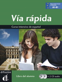 Via rapida. Libro del alumno. Con 2 CD Audio.