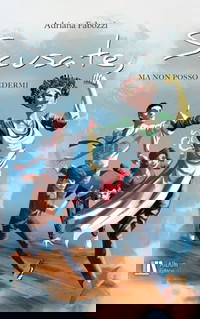 Scusate, ma non posso sedermi (Italian Edition)