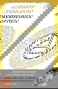 Numerologia antica. Decidi il tuo destino con il potere dei numeri