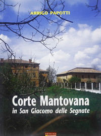 Corte mantovana in San Giacomo delle Segnate