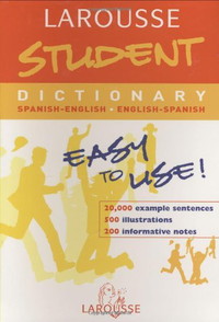 Larousse Student Dictionary Spanish-English / English-Spanish