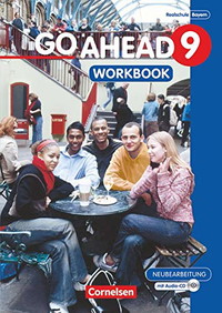 Go Ahead - Sechsstufige Realschule in Bayern - 9. Jahrgangsstufe