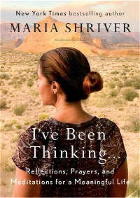 [I've Been Thinking by Maria Shriver Hardcover](I've Been Thinking) 9780525522607