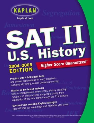 SAT II, U.S. History 2004-2005 (Kaplan SAT Subject Tests: U.S. History ...