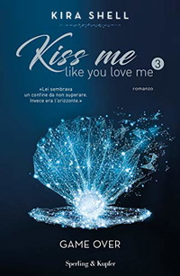 Kiss Me Like You Love Me 3