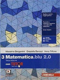 Matematica blu 2.0. Con Tutor. Per le Scuole superiori. Con e-book. Con espansione online (Vol. 3)