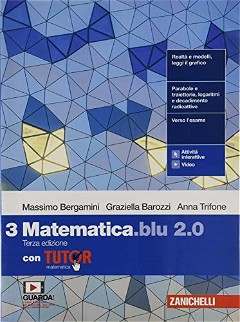 Matematica blu 2.0. Con Tutor. Per le Scuole superiori. Con e-book. Con espansione online (Vol. 3)