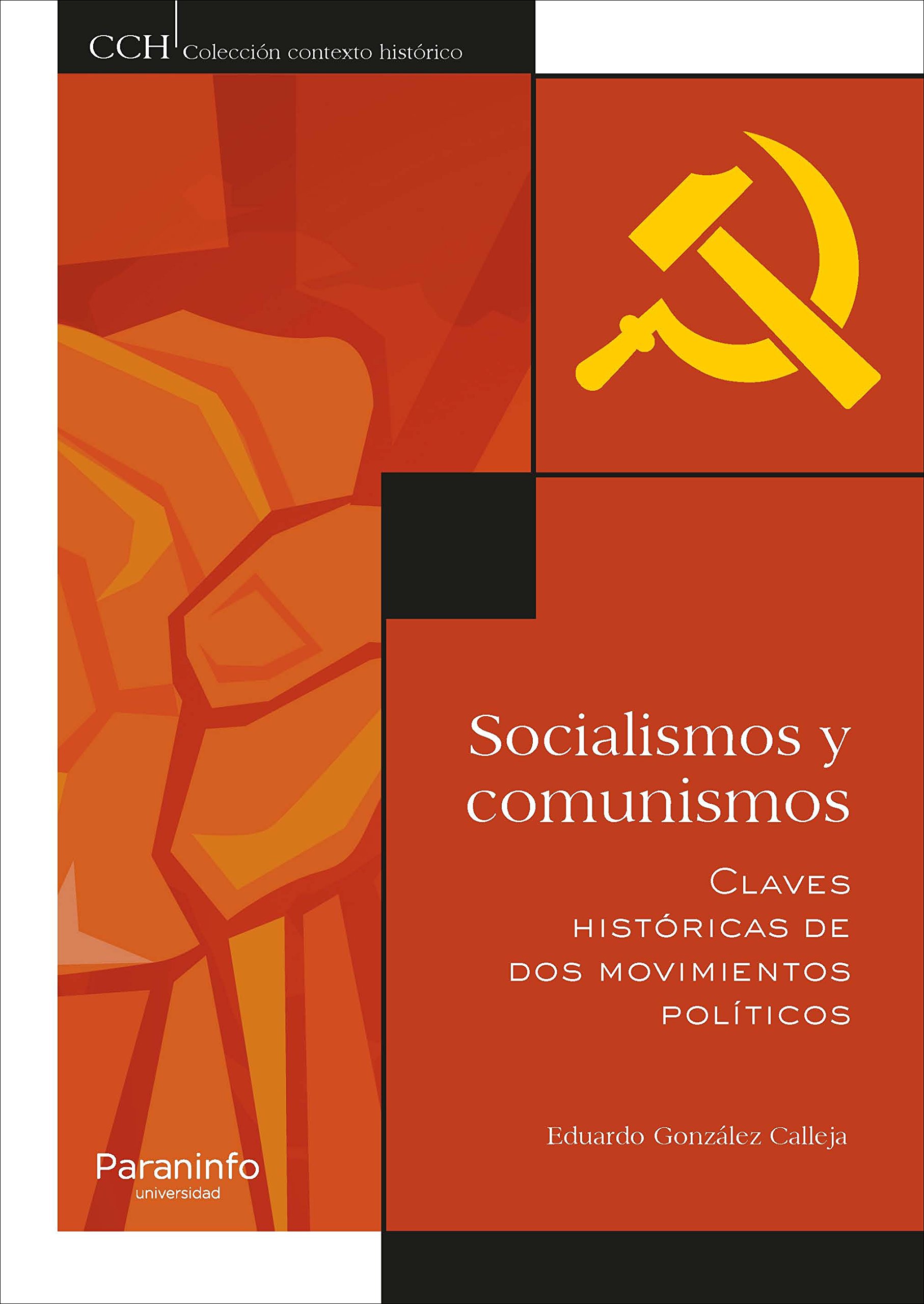 Socialismos y comunismos. Claves históricas de dos movimientos ...