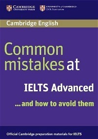 Common Mistakes at IELTS Advanced And How to Avoid Them